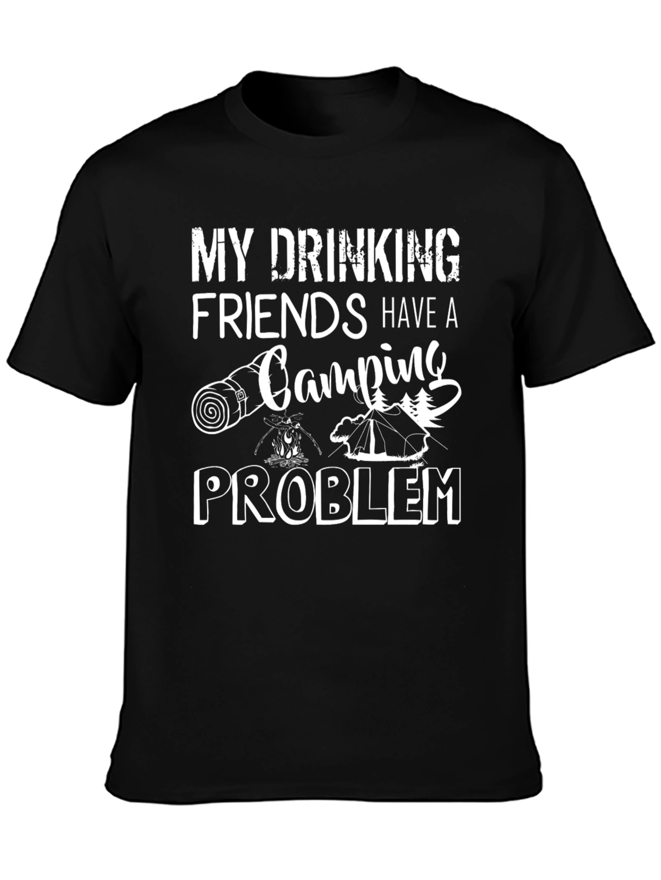 Camping Problem T-Shirt Funny Drinking Friends Tee