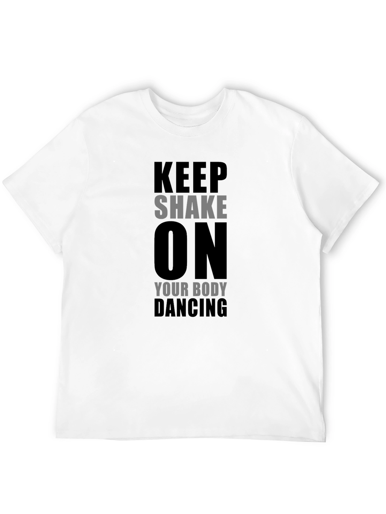 Keep Shake On Dancing T-Shirt