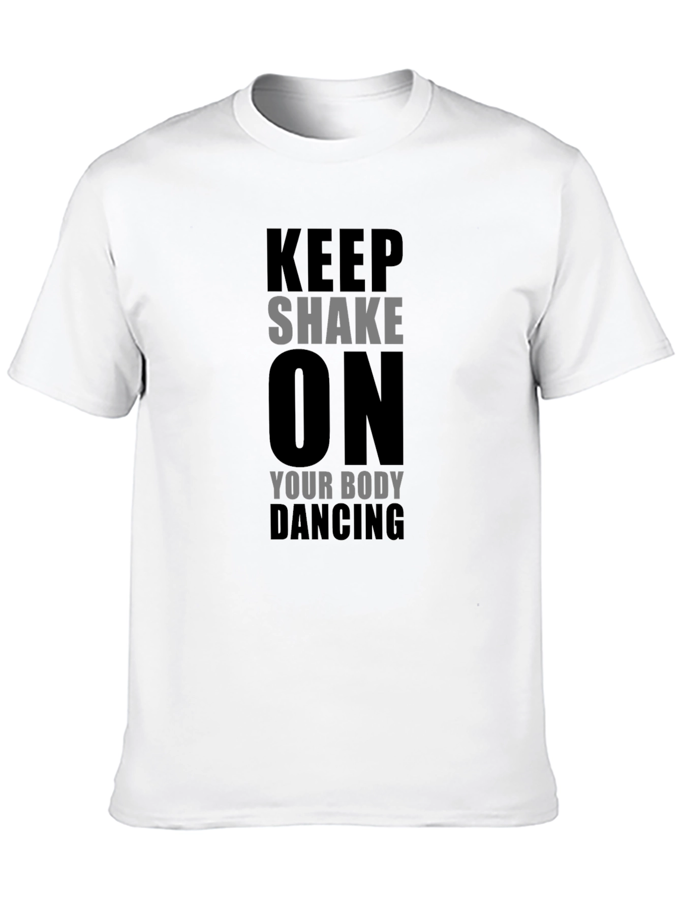 Keep Shake On Dancing T-Shirt