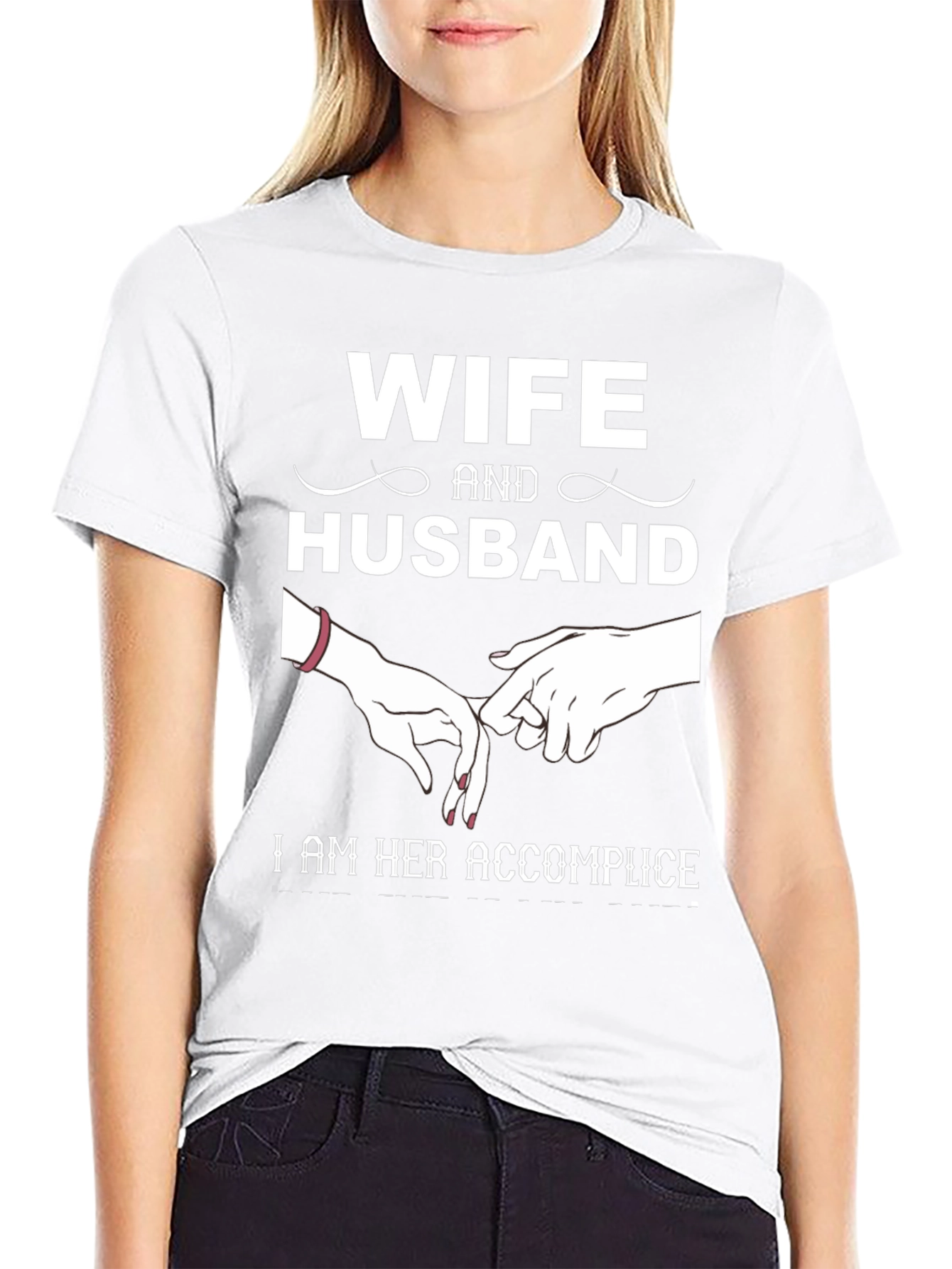 Wife and Husband Tee: I Am Her Accomplice
