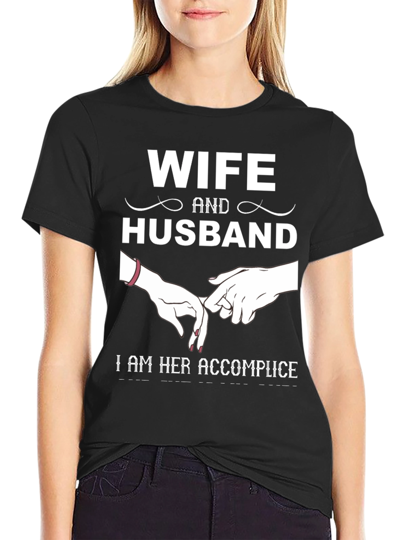 Wife and Husband Tee: I Am Her Accomplice