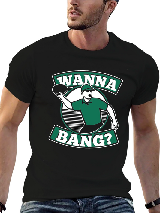 Wanna Bang? Graphic Tee - Disc Golf Humor T-Shirt