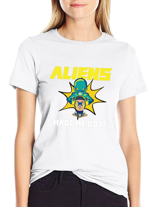 Aliens Made Me Do It Graphic Tee - Novelty T-Shirt