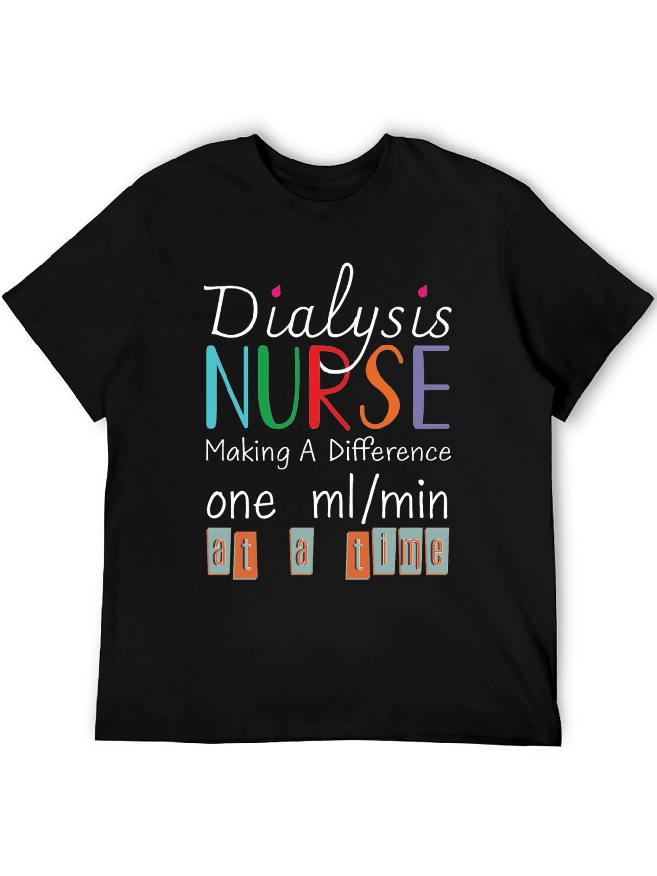 Dialysis Nurse T-Shirt - Making a Difference Tee