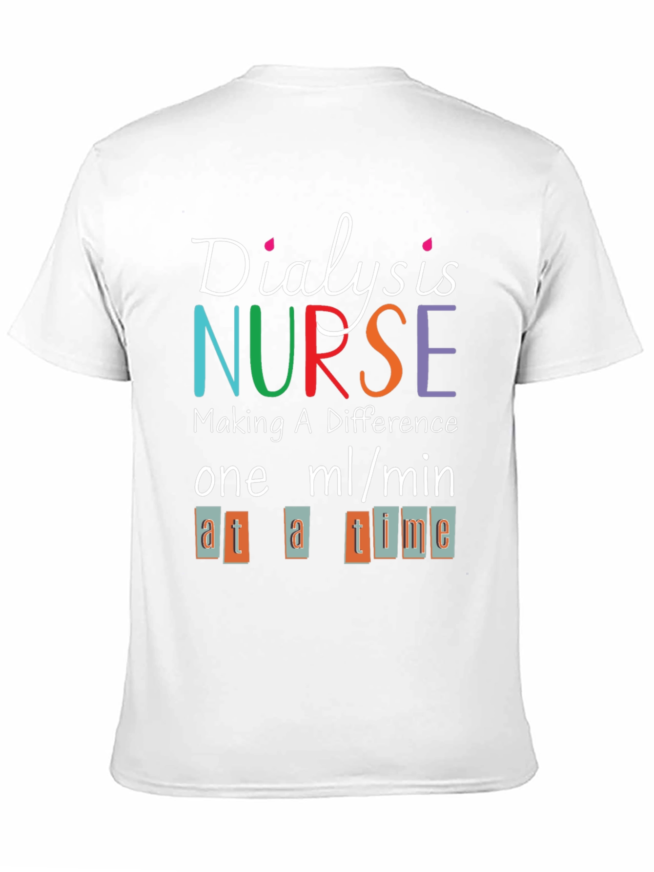 Dialysis Nurse T-Shirt - Making a Difference Tee