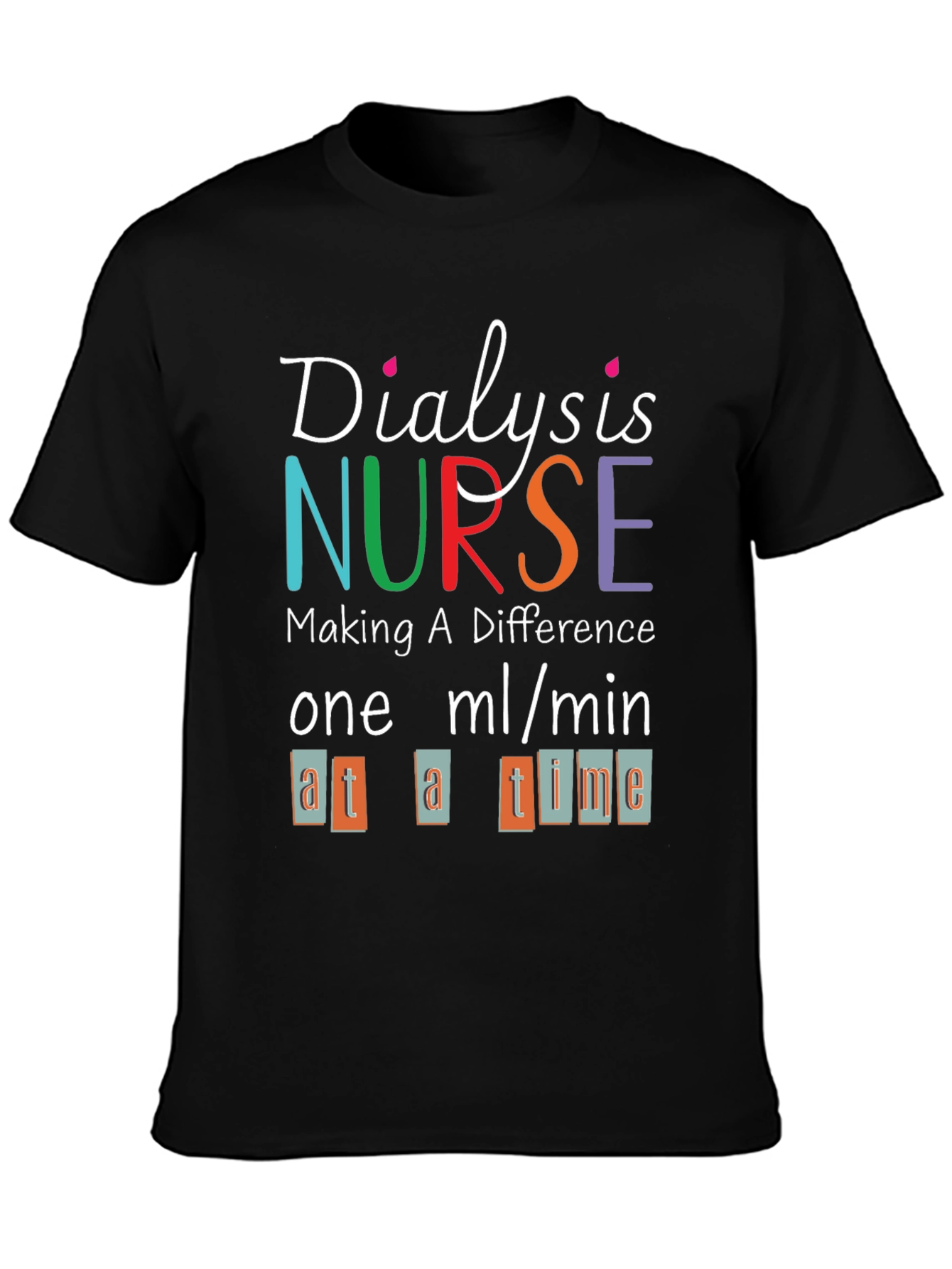 Dialysis Nurse T-Shirt - Making a Difference Tee
