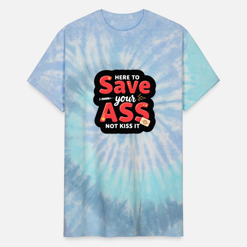 Save Your Ass, Not Kiss It