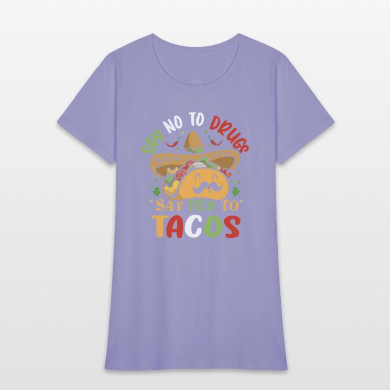 say no to drugs say yes to tacos Cinco de Mayo