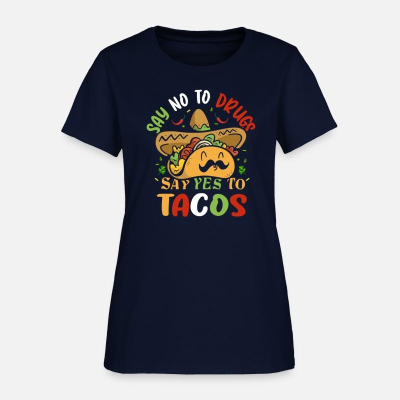 say no to drugs say yes to tacos Cinco de Mayo