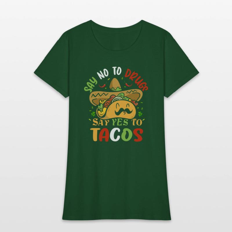 say no to drugs say yes to tacos Cinco de Mayo