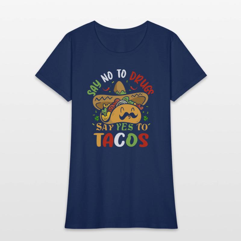 say no to drugs say yes to tacos Cinco de Mayo