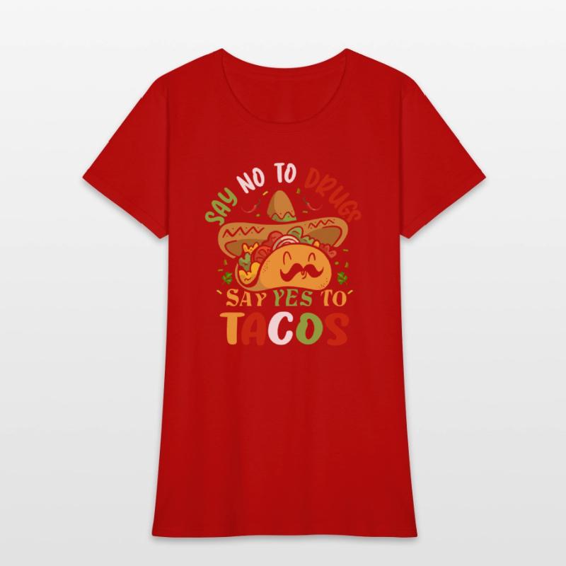 say no to drugs say yes to tacos Cinco de Mayo