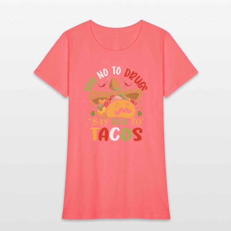 say no to drugs say yes to tacos Cinco de Mayo