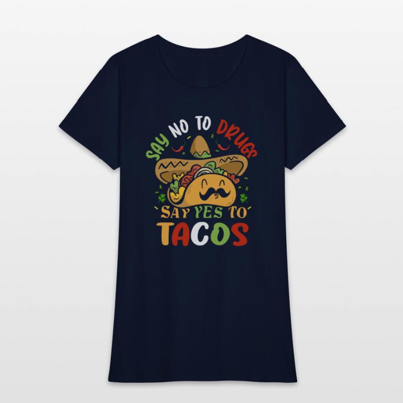say no to drugs say yes to tacos Cinco de Mayo