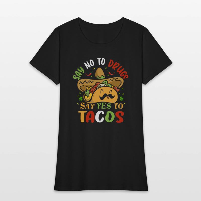 say no to drugs say yes to tacos Cinco de Mayo
