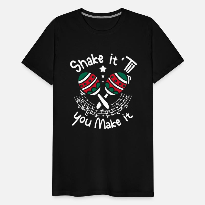 Shake it till you make it Maracas