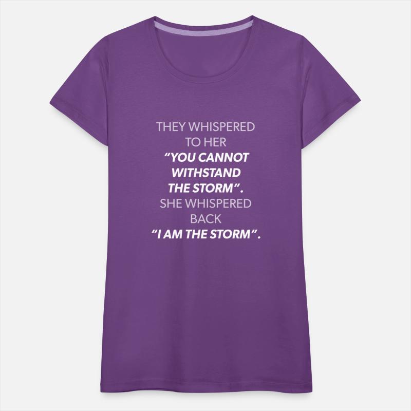 She Whispered I AM The Storm - Women's Motivation