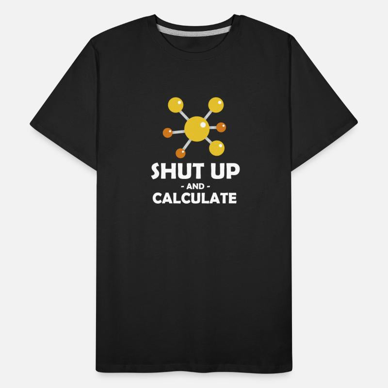 Shut Up & Calculate Funny Physics Professor
