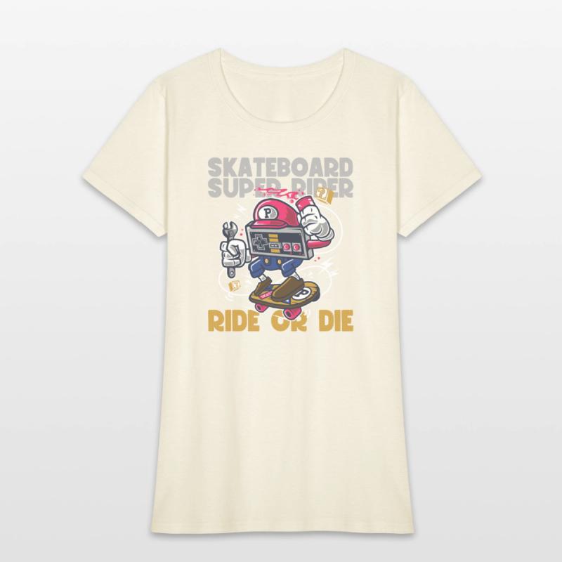 Skateboard Super Rider Ride or Die