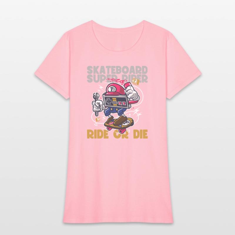 Skateboard Super Rider Ride or Die