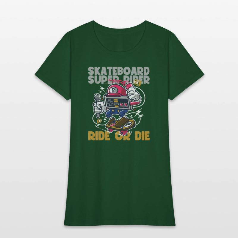 Skateboard Super Rider Ride or Die