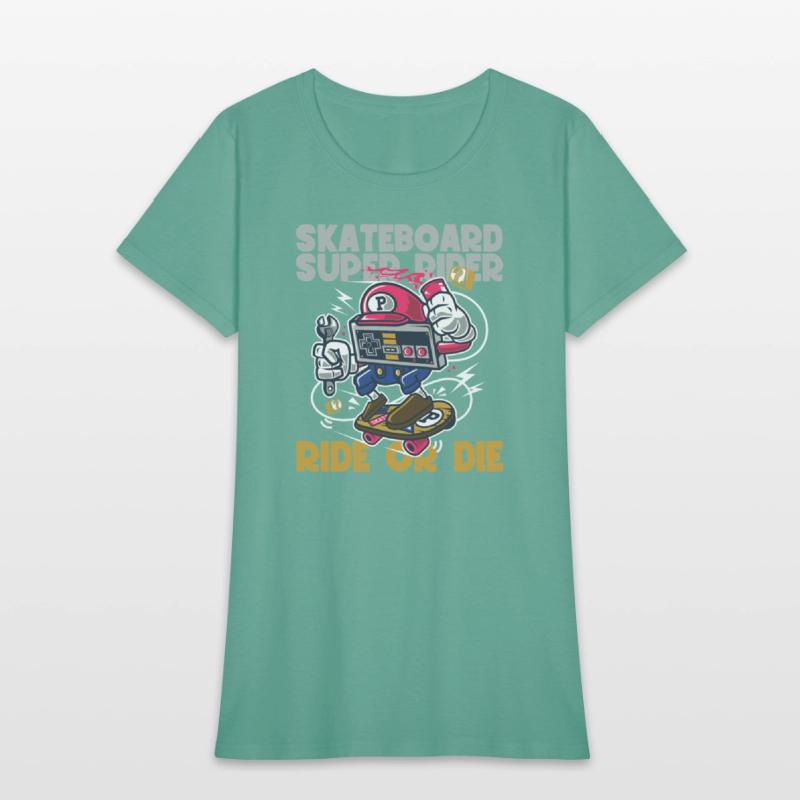 Skateboard Super Rider Ride or Die