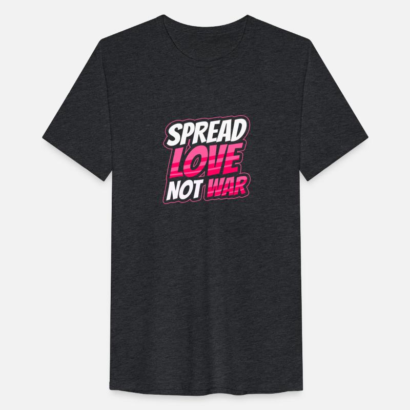 Spread Love Not War