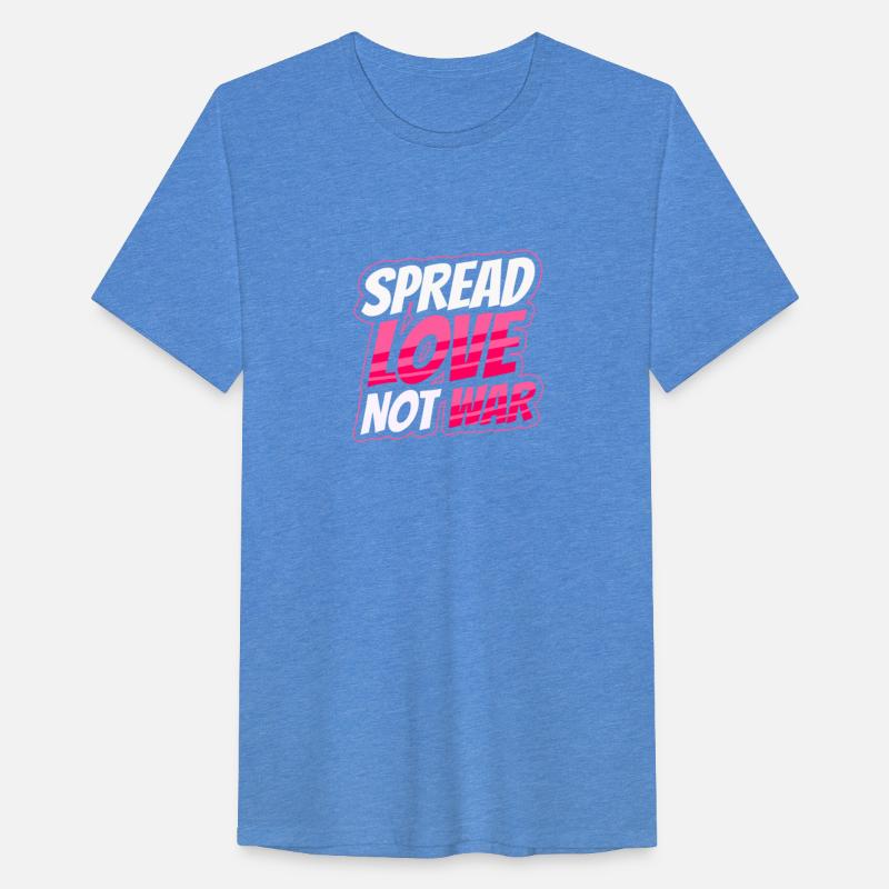 Spread Love Not War