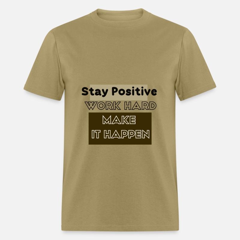 Stay Positive Work Hard Make It Happen