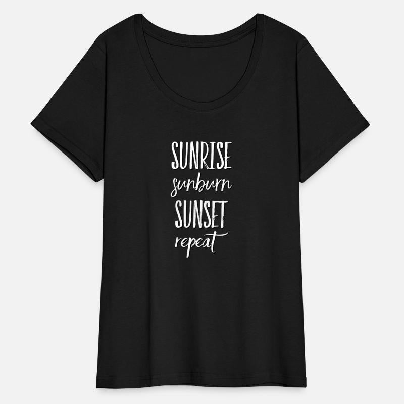 Sunrise Sunburn Sunset Repeat better in summer