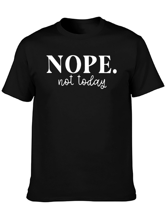 Nope Not Today Graphic T-Shirt - Relaxed Fit