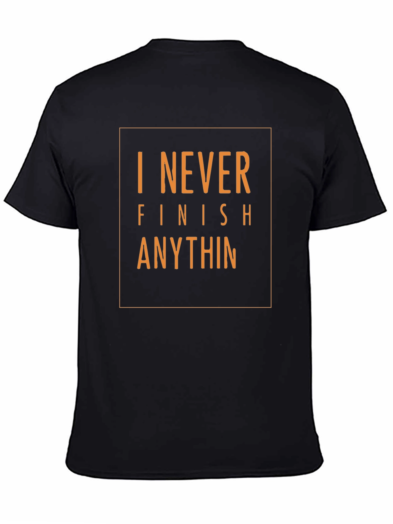 I Never Finish Anything Graphic Tee