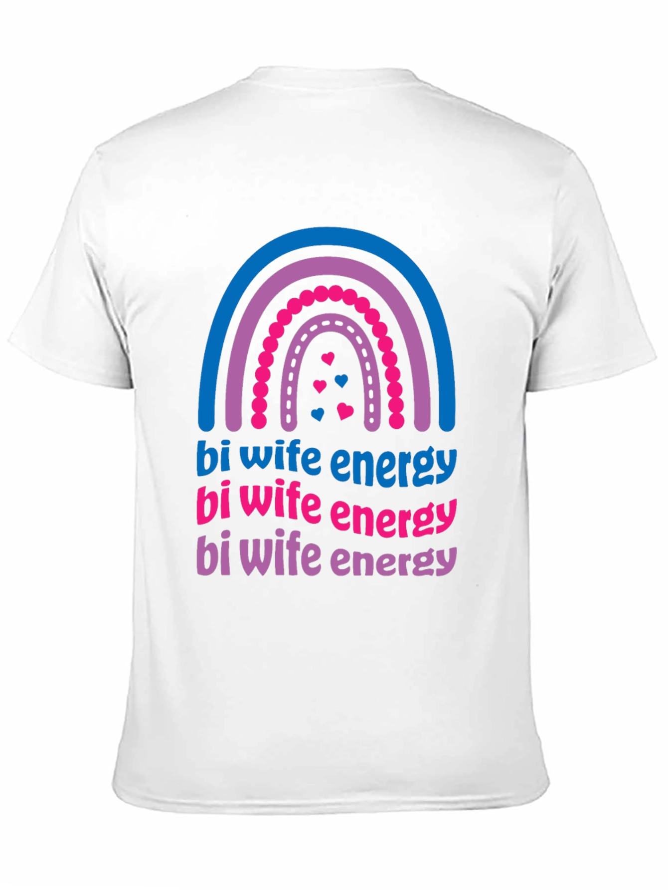 Bi Wife Energy Rainbow T-Shirt