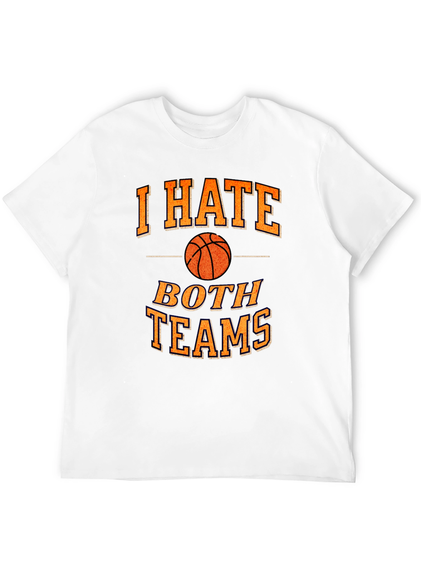 Funny Basketball I Hate Both Teams T-Shirt