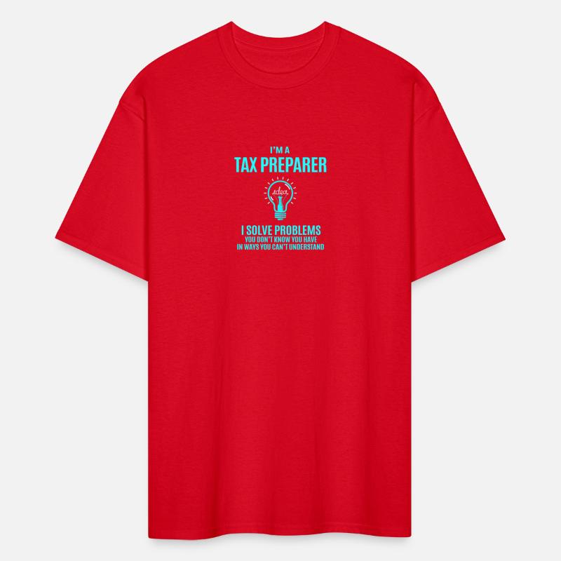 Tax Preparer T Shirt - I Solve Problems Gift Item