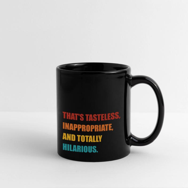 That's Tasteless, Inappropriate