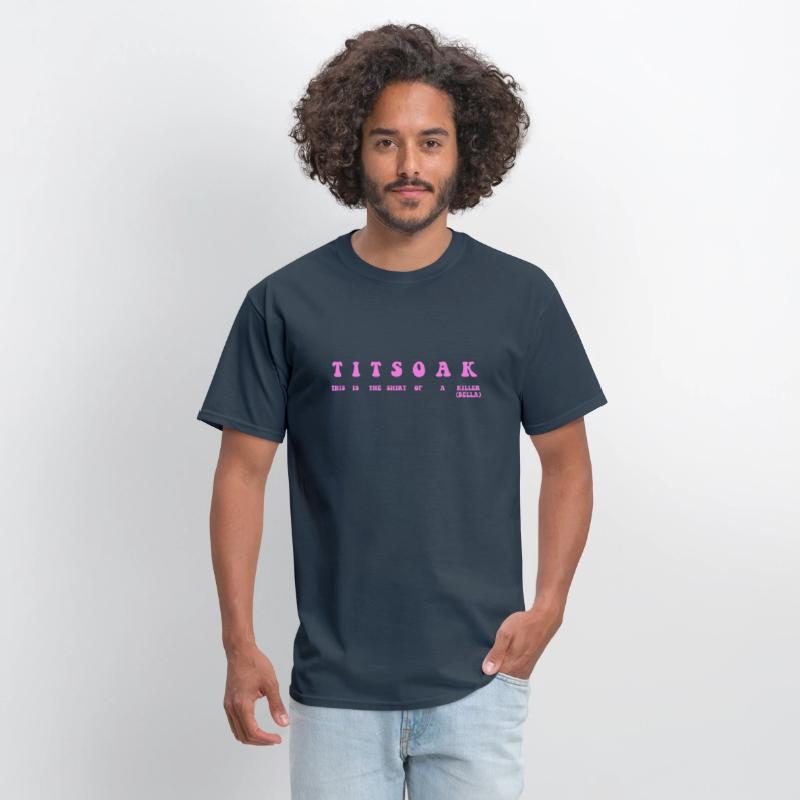 TITSOAK THIS IS THE SHIRT OF A KILLER (BELLA)