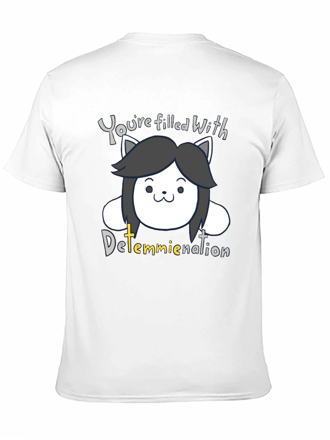 Temmie Determination T-Shirt - Undertale Inspired Design