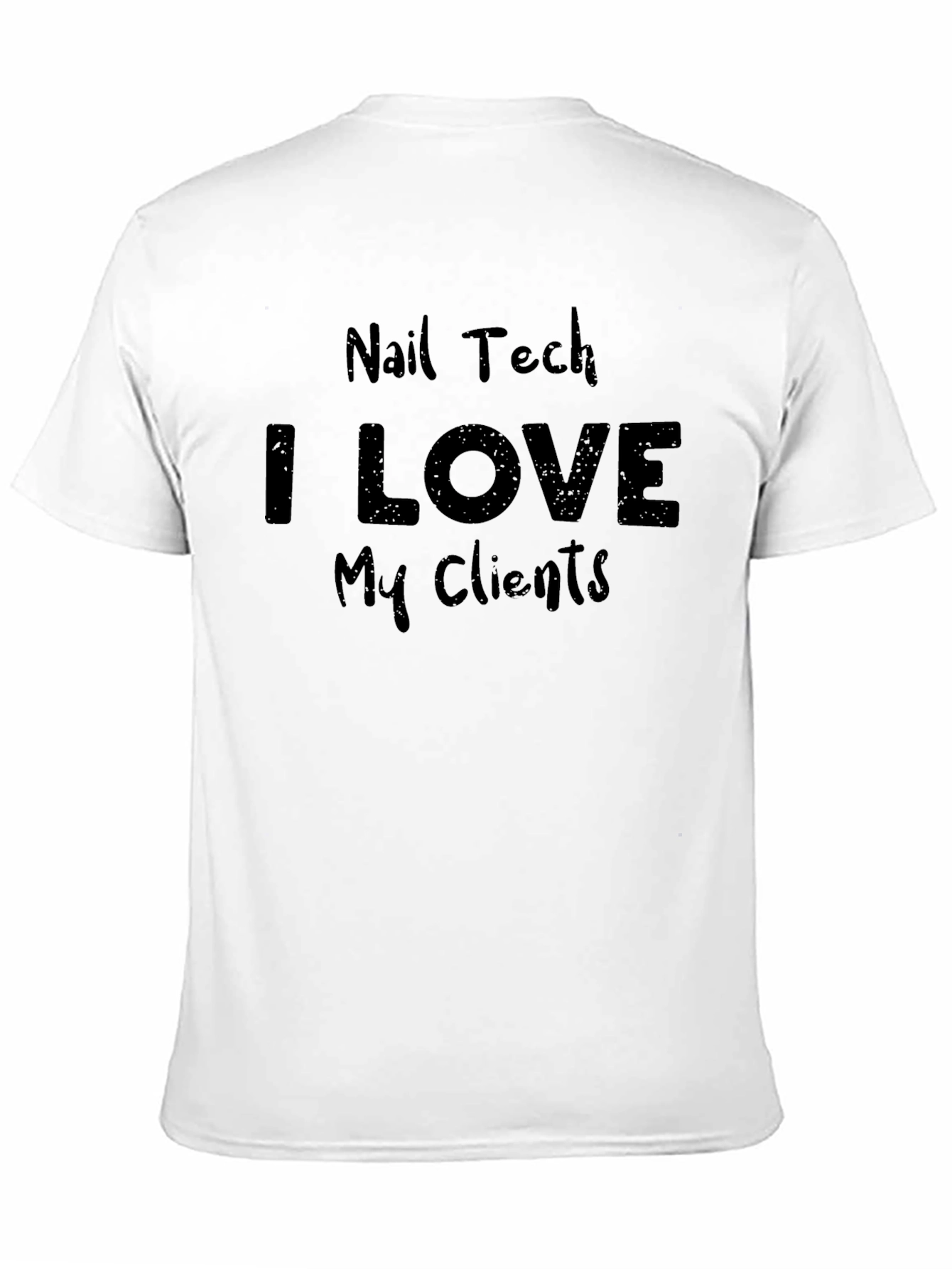 Nail Tech I Love My Clients Black T-Shirt