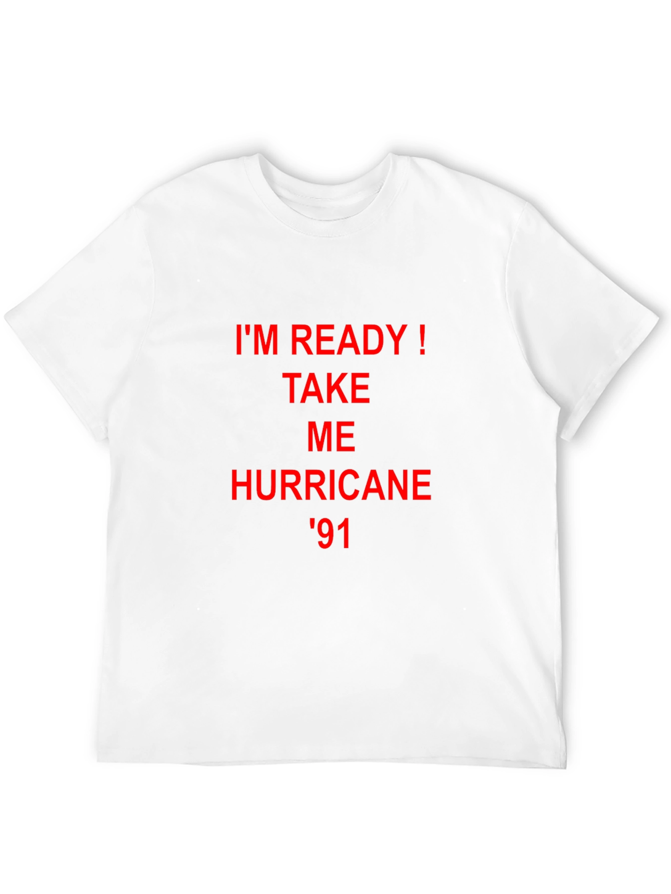 Im Ready! Hurricane 91 Tee