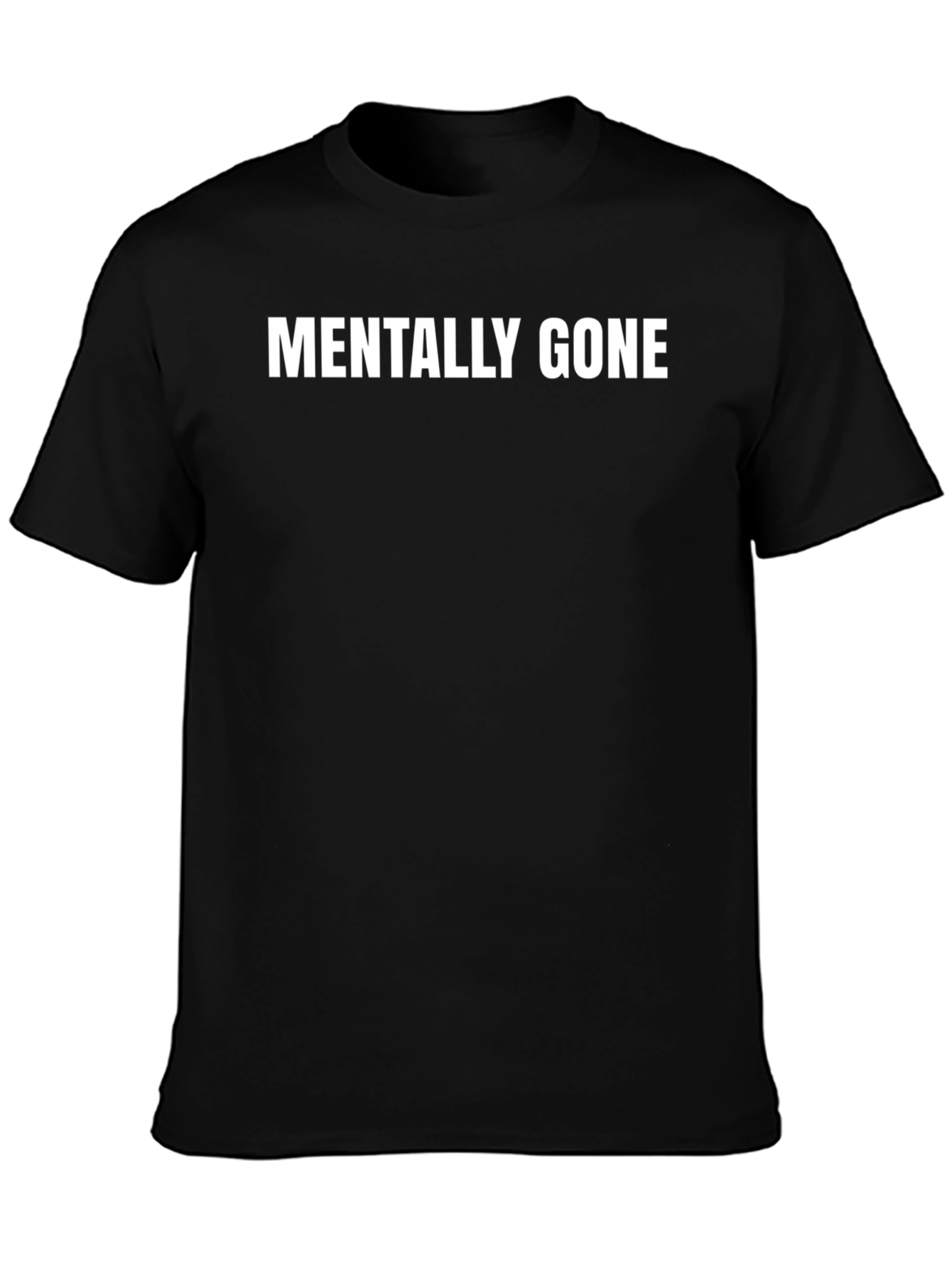 Mens Mentally Gone Black T-Shirt