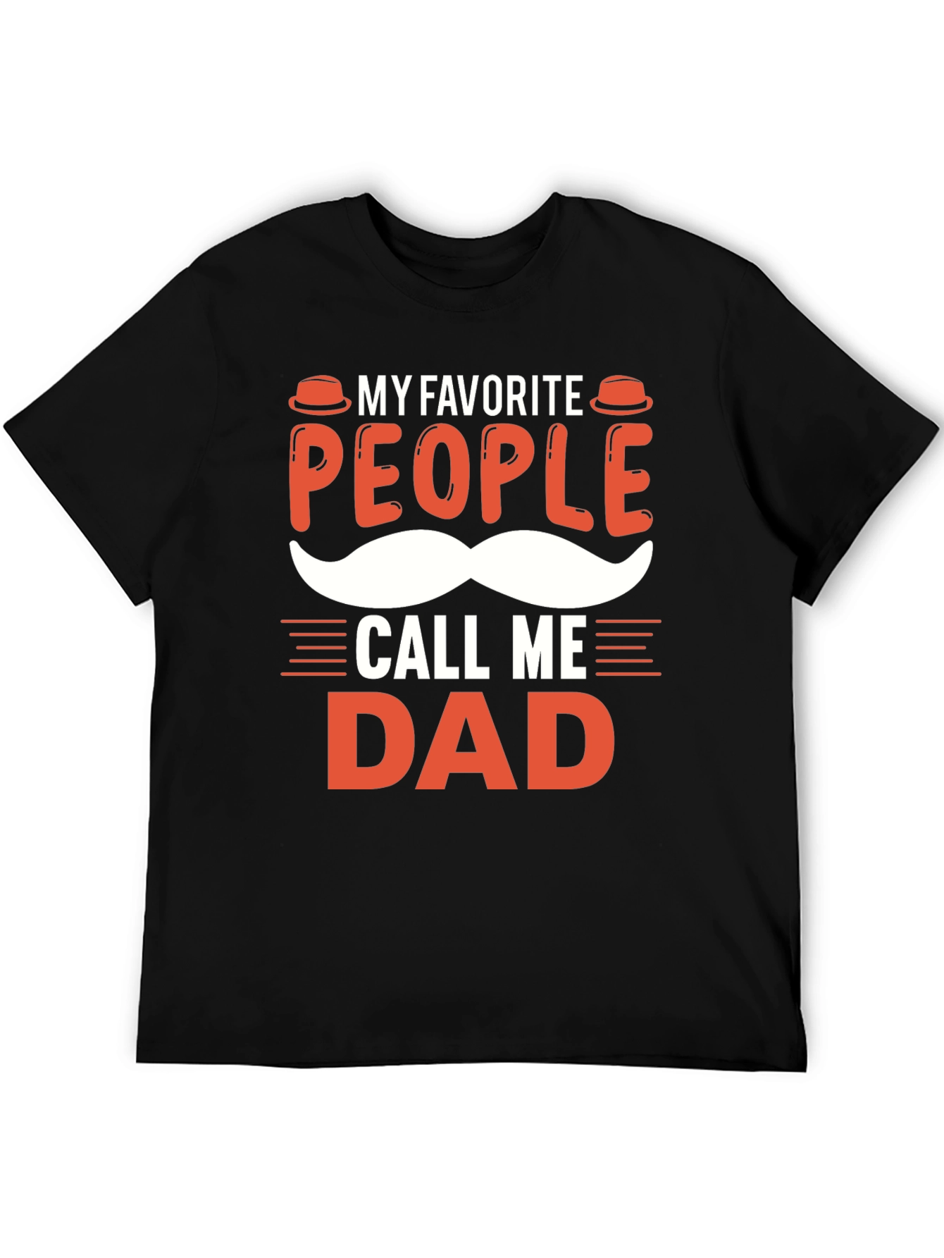 My Favorite People Call Me Dad T-Shirt