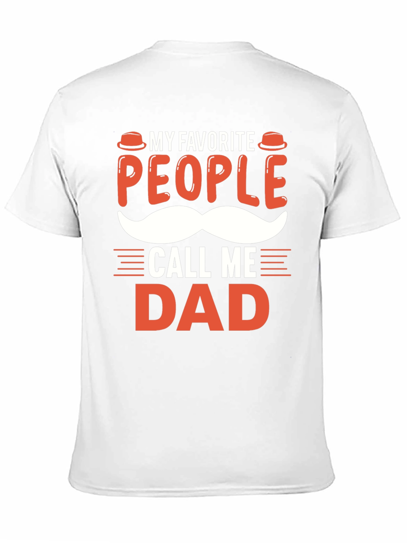 My Favorite People Call Me Dad T-Shirt