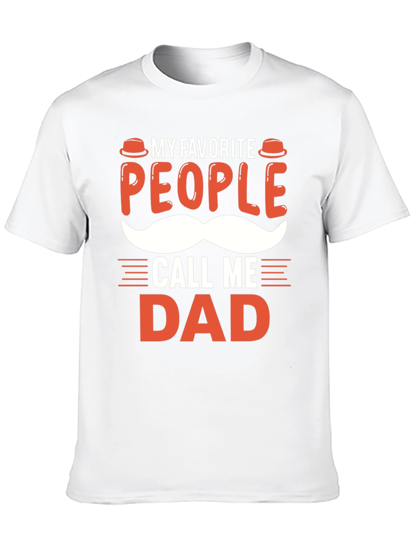 My Favorite People Call Me Dad T-Shirt