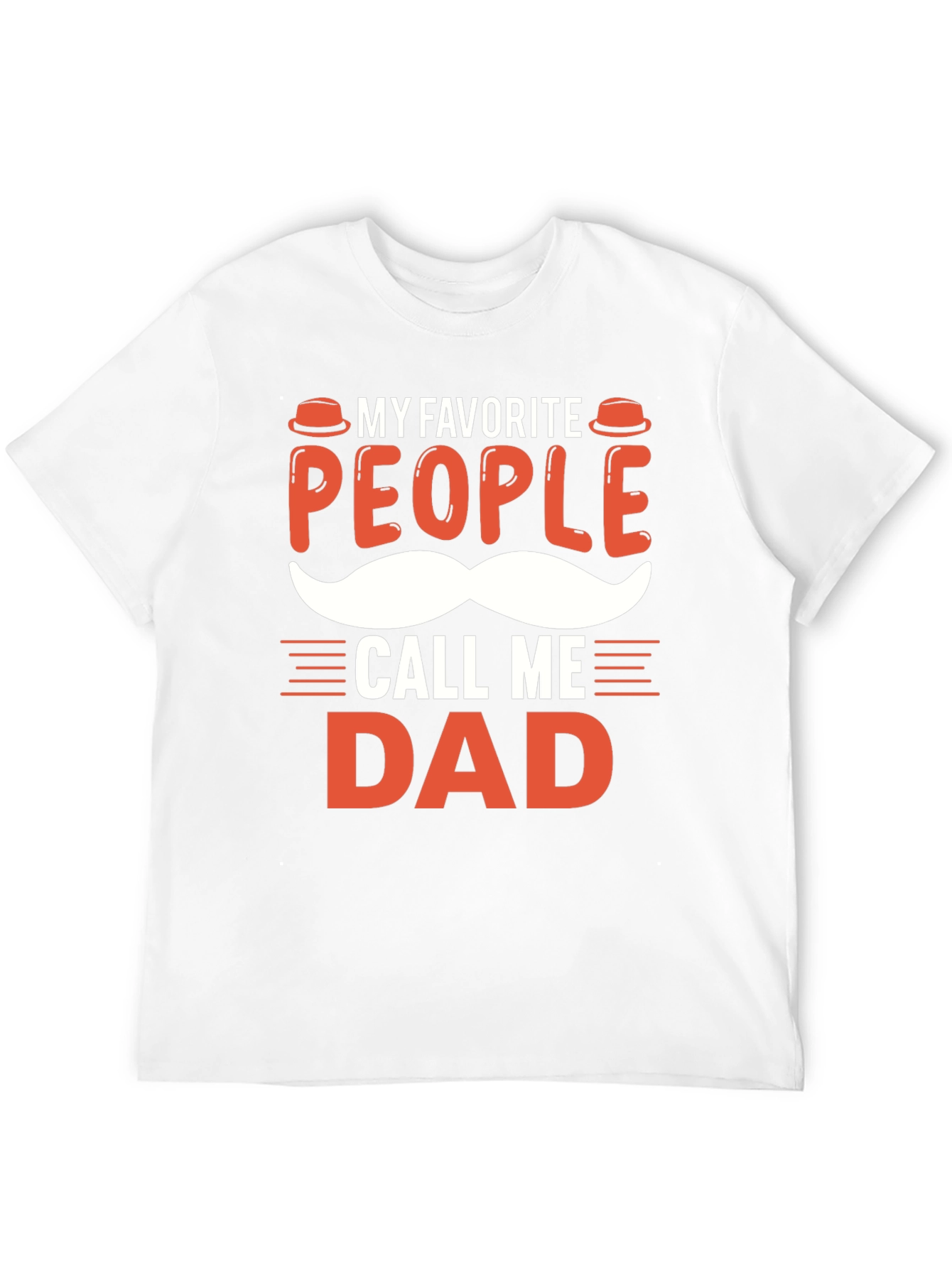 My Favorite People Call Me Dad T-Shirt