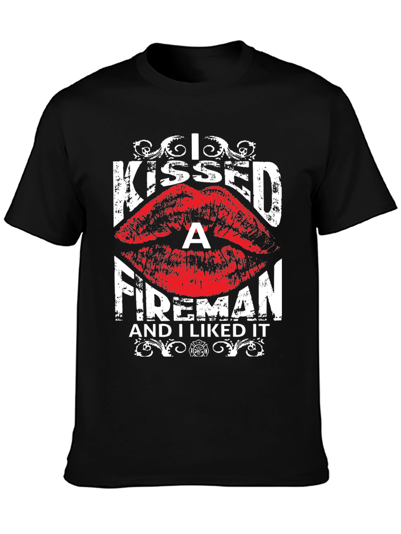 I Kissed a Fireman T-Shirt - Funny Firefighter Tee