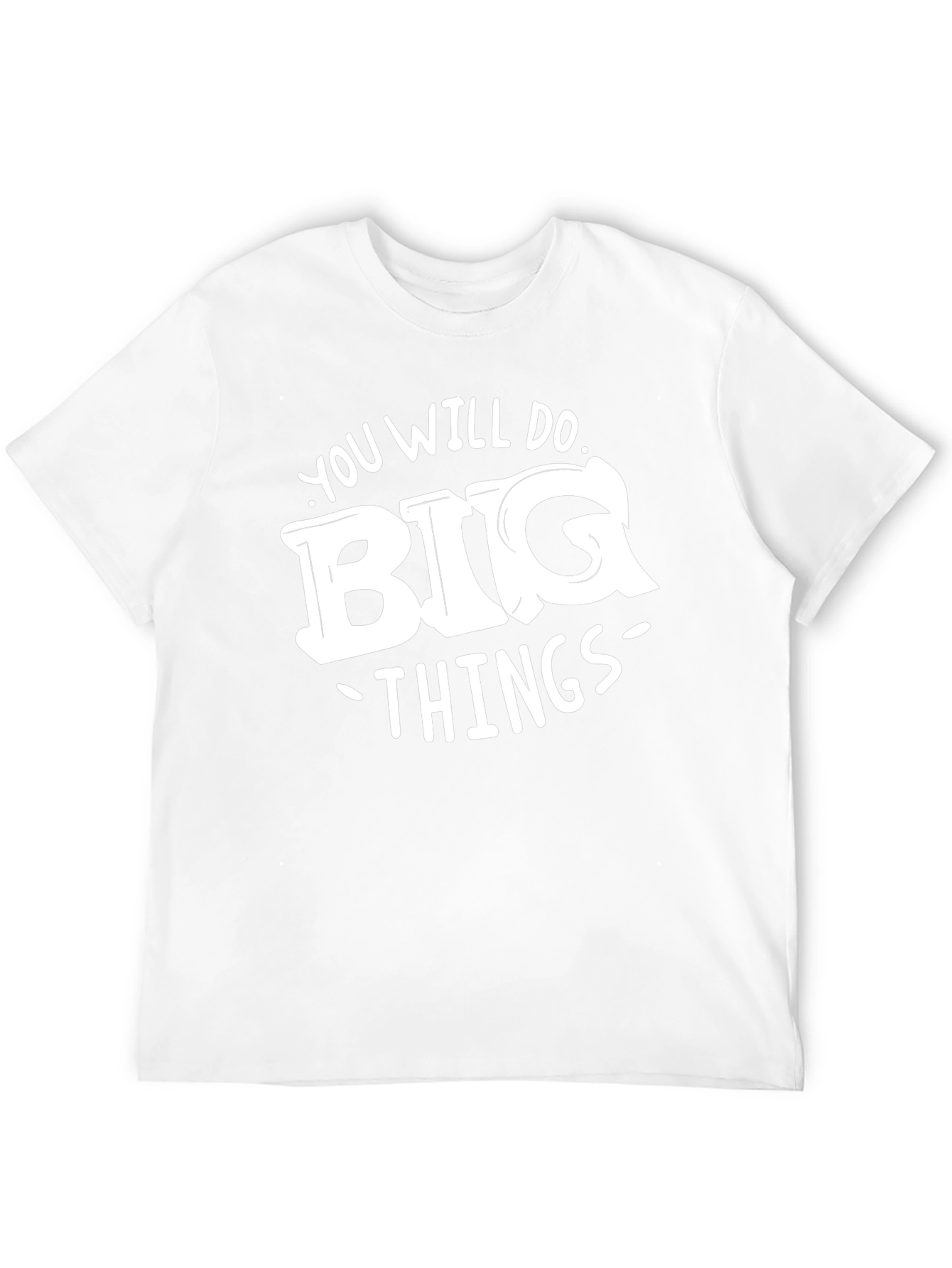 Motivational Graphic Tee: Big Things