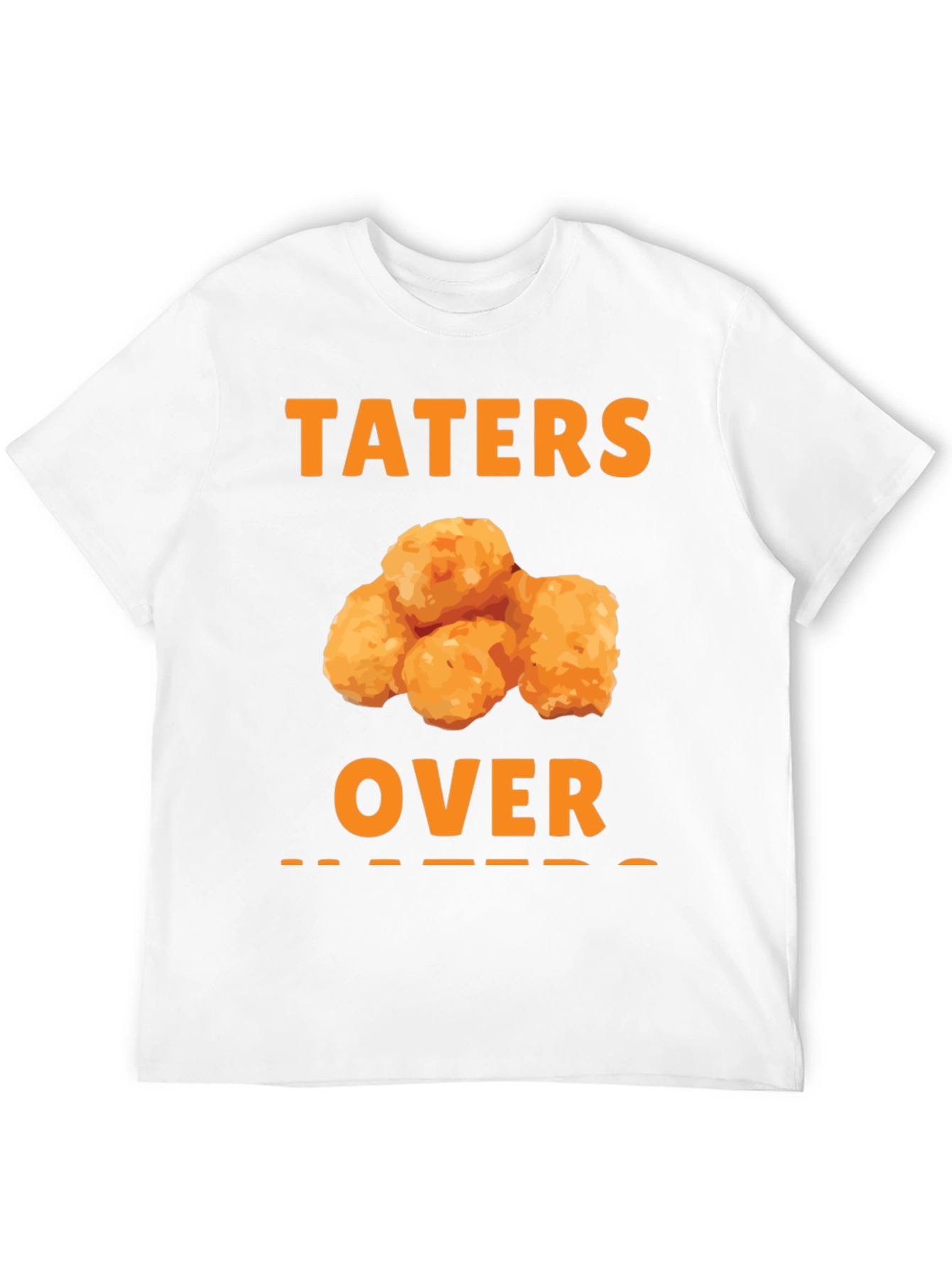 Taters Over Haters Funny T-Shirt