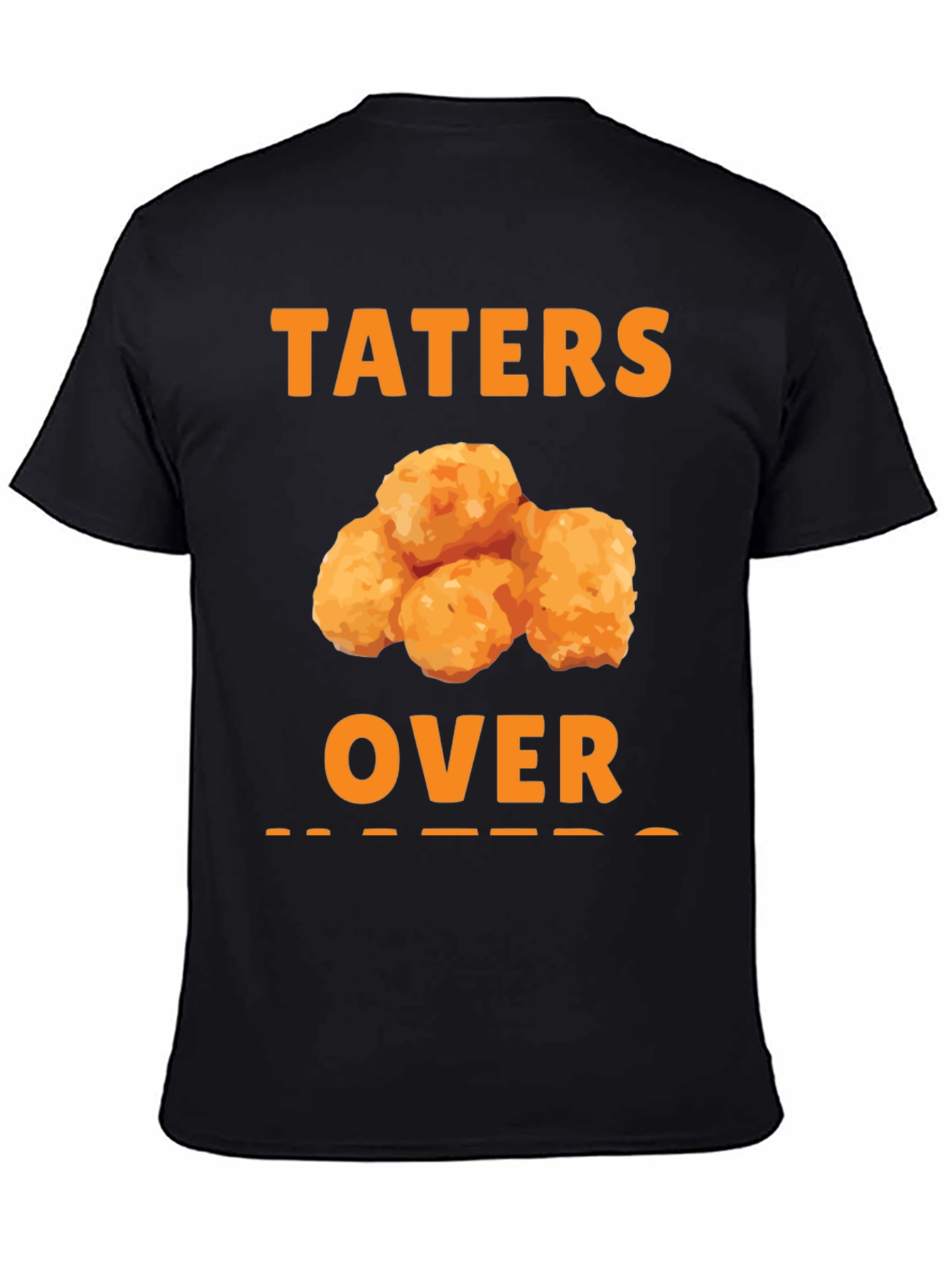 Taters Over Haters Funny T-Shirt