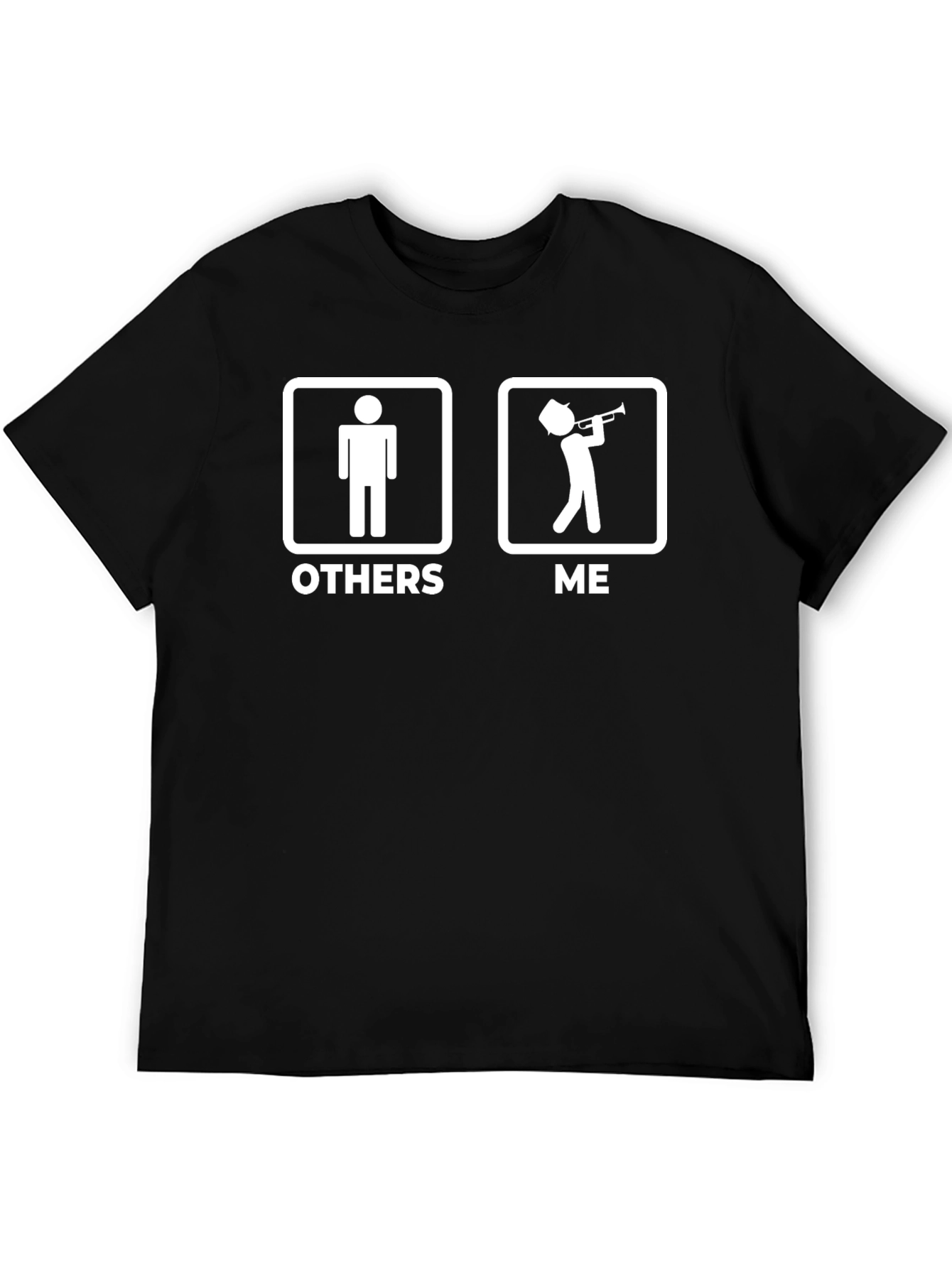 Humorous Others vs. Me Trumpet T-Shirt